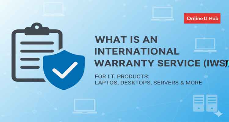 What Is an International Warranty Service (IWS)
