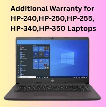 Additional Warranty for HP-240,HP-250,HP-255, HP-340,HP-350 Laptops