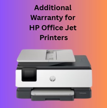 Additional Warranty for HP Office Jet Printers